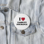 I Love Liability Insurance Ronde Button 7,6 Cm (In situ)