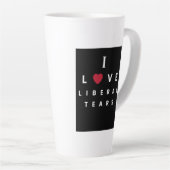 I Love Liberal Tears tasse de café 11oz (Angle droit)