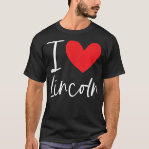 I Love Lincoln Name Personalized Boy Man BFF Frien T-shirt