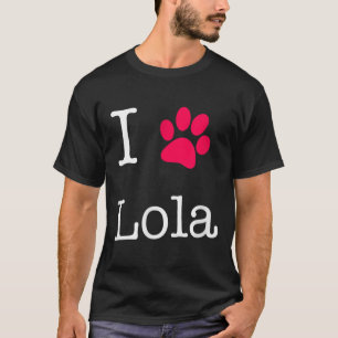 I Love Lola Dog Name T-shirt