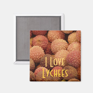 I Love Lychees Magnet