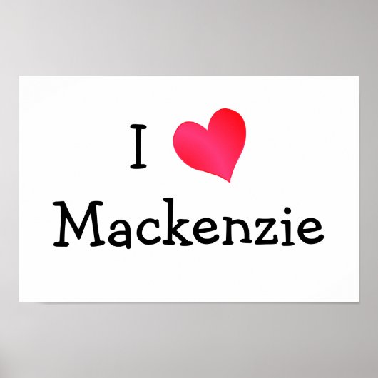 I Love Mackenzie Poster (Voorkant)