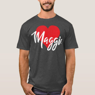 I Love Maggie First Nom Tshirt I Heart Named