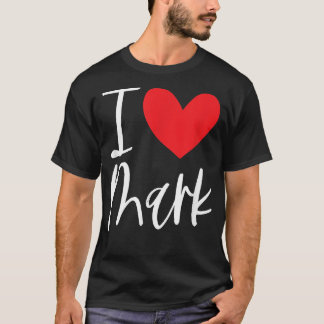 I Love Mark Name Personalized Boy Man BFF Friend H T-shirt