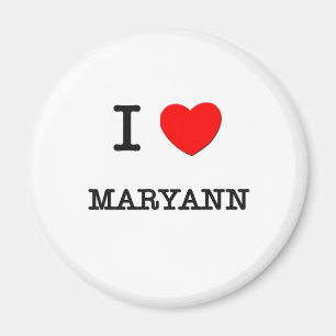 I Love Maryann Magneet