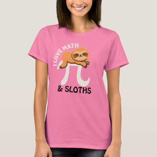 I Love Math and Sloths T-Shirt (Devant)