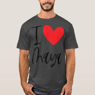 I Love Maya Name Personalized Girl Woman BFF Frien T-shirt