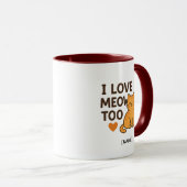 I LOVE MEOW TOO Mug – Personalized | Add Name Mok (Voorkant rechts)
