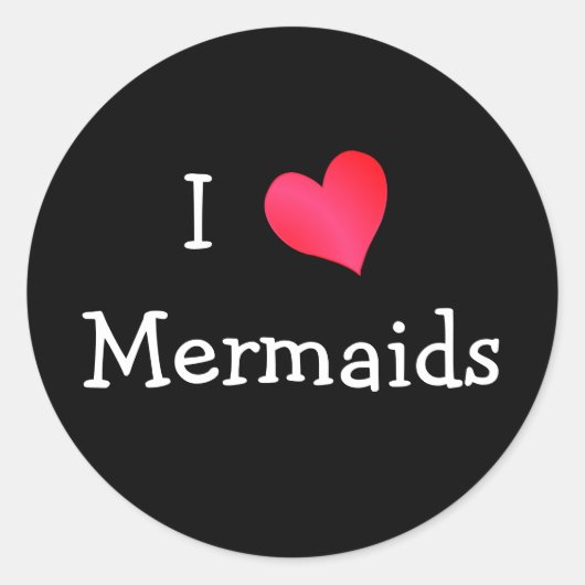I Love Mermaids Ronde Sticker (Voorkant)