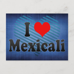 I Love Mexicali, Mexico Briefkaart