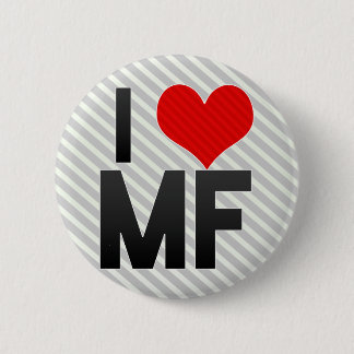 I Love MF Ronde Button 5,7 Cm
