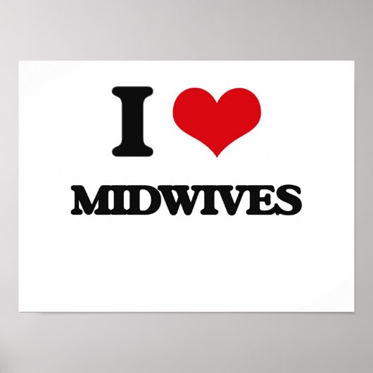 I Love Midwives Poster (Voorkant)