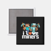 I Love Miners Funny Mining Gamer Xel Ckaxe  Magneet (Voorkant / Achterkant)
