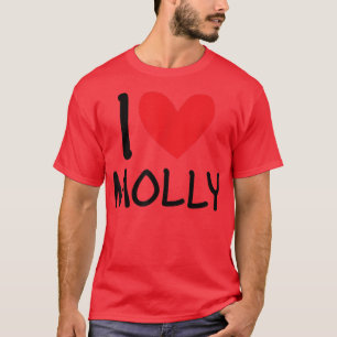 I Love Molly Name Personalized Girl Woman BFF Frie T-shirt