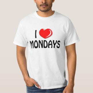 I Love Mondays T-shirt