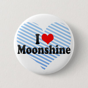 I Love Moonshine Ronde Button 5,7 Cm
