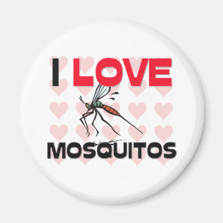I Love Mosquitos Magneet