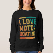 I Love Motor Boating Captain Boating Trui (Voorkant)