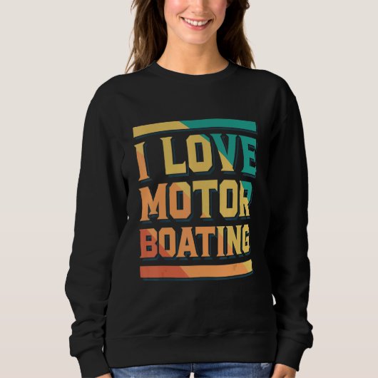 I Love Motor Boating Captain Boating Trui (Voorkant)