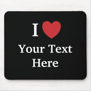 I Love Mousepad  Add text (2 lines) Muismat