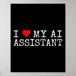 I Love My AI Instant - I Heart My AI Instant Funny Poster