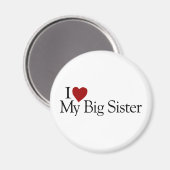 I Love My Big Sister Magneet (Voorkant / Achterkant)