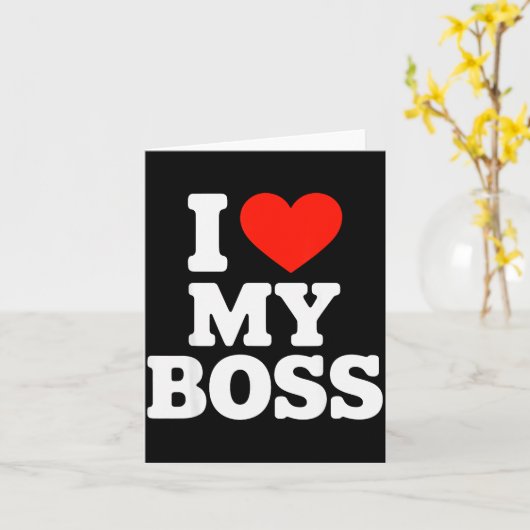 I Love My Boss Kaart (Gele Bloem)