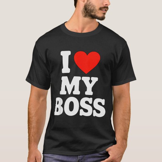 I Love My Boss T-shirt (Voorkant)