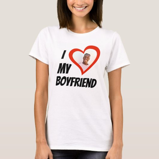 I Love my Boyfriend Custom T-Shirt (Devant)