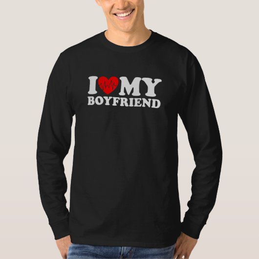 I Love My Boyfriend I Heart My Boyfriend BF T-shirt (Voorkant)