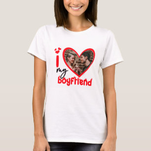 I Love My Boyfriend Photo Custom T-Shirt
