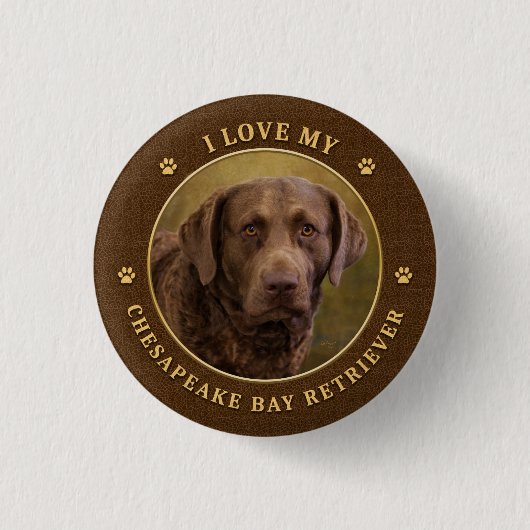 I Love My Chesapeake Bay Retriever Button (Voorkant)