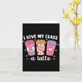 I Love My Cl A Latte Valentine’s Day Teacher Coffe Kaart (Gele Bloem)
