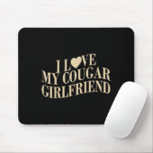 I Love My Cougar Girlfriend Funny Boyfriend Men Va Muismat (Met muis)