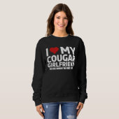 I Love My Cougar Girlfriend Yes She Bought Me This Trui (Voorkant volledig)