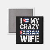 I Love My Crazy Cuban Wife Funny Husband Cuba Prid Magneet (Voorkant / Achterkant)
