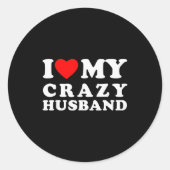 I Love My Crazy Husband I Heart My Crazy Husband Ronde Sticker (Voorkant)