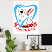 I Love My Dentist posters & affiches (Bureau à domicile)