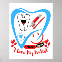 I Love My Dentist posters & posters