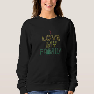 I Love My Family  Distressed Vintage Retro 70s Trui