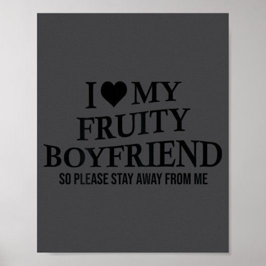 I Love My Fruity Boyfriend Funny Girlfriend Humor  Poster (Voorkant)
