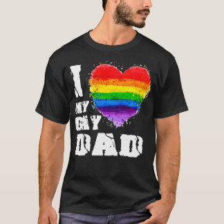 I Love My Gay dad LGB  Gift  T-shirt