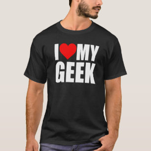 I Love My Geek Intellectual Science Couple M T-shirt