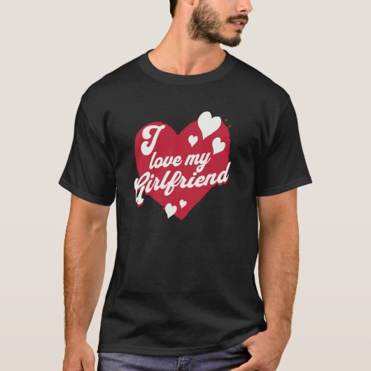 I love my Girlfriend Heart Partner T-shirt (Voorkant)