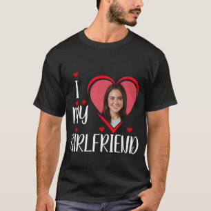 I Love My Girlfriend - personnaliser T-shirt photo