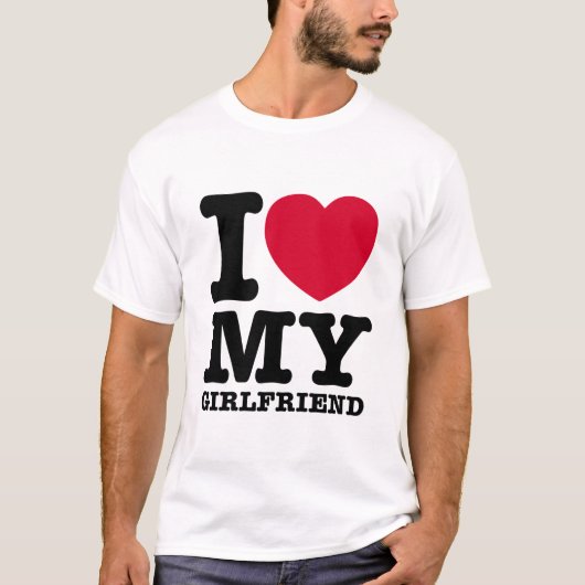 I LOVE MY Girlfriend T-shirt (Voorkant)