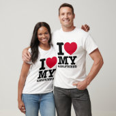 I LOVE MY Girlfriend T-shirt (Unisex)