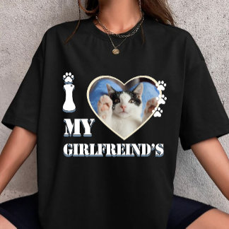 I Love My Girlfriend's cat personnalisé T-shirt