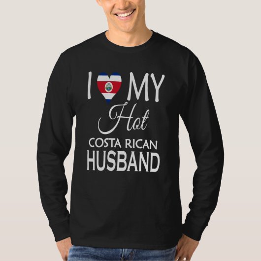 I Love My Hot Costa Rican Husband Costa Rica Spous T-shirt (Voorkant)