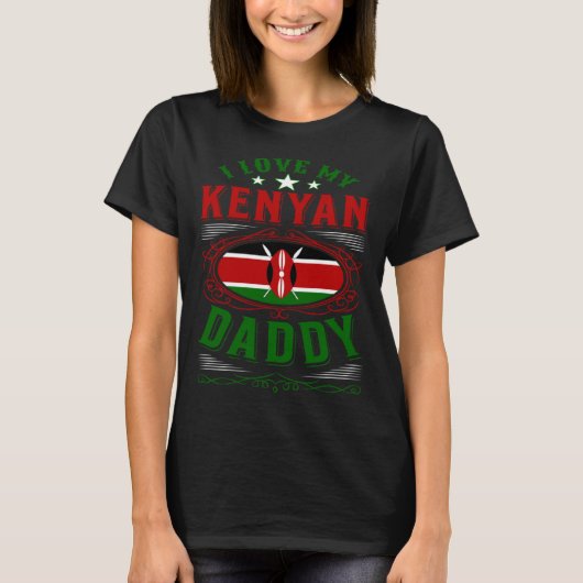 I love my Kenyan daddy T-shirt (Voorkant)